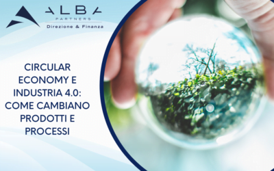 Circular economy e industria 4.0: come cambiano prodotti e processi