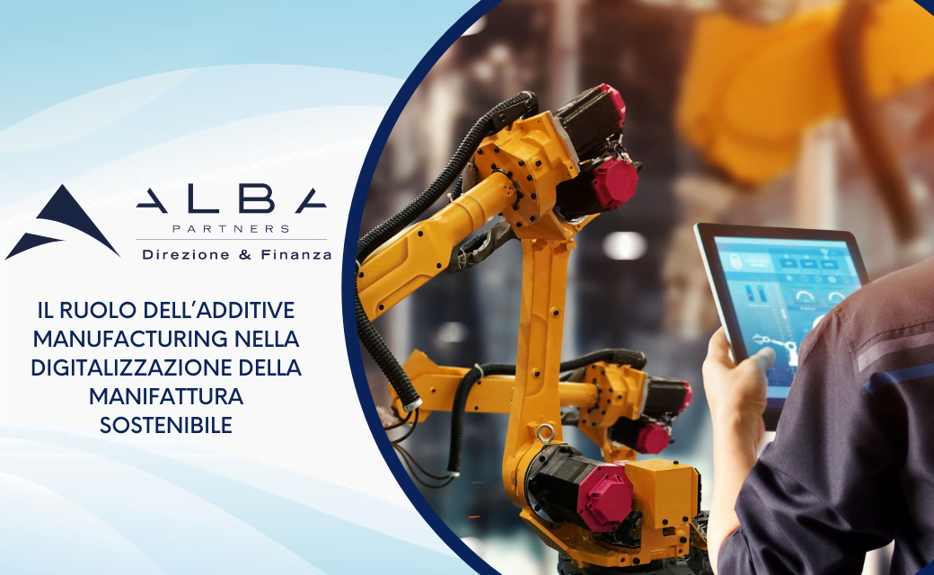 Il ruolo dell’Additive Manufacturing nella digitalizzazione della manifattura sostenibile