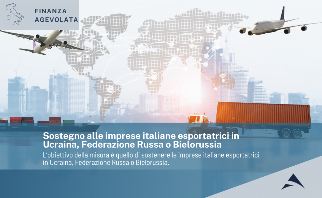 SIMEST – Sostegno alle imprese italiane esportatrici in Ucraina,  Federazione Russa o Bielorussia
