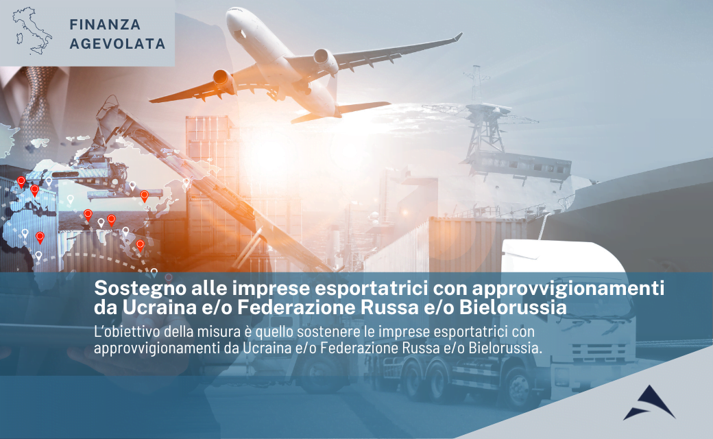 SIMEST – Sostegno alle imprese esportatrici con approvvigionamenti  da Ucraina e/o Federazione Russa e/o Bielorussia