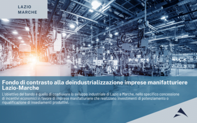 Fondo di contrasto alla deindustrializzazione imprese manifatturiere Lazio-Marche