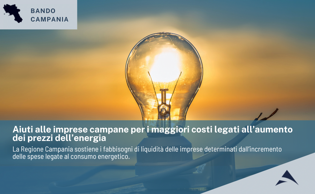 Regione Campania – aiuti alle imprese campane per i maggiori costi legati all’aumento dei prezzi dell’energia