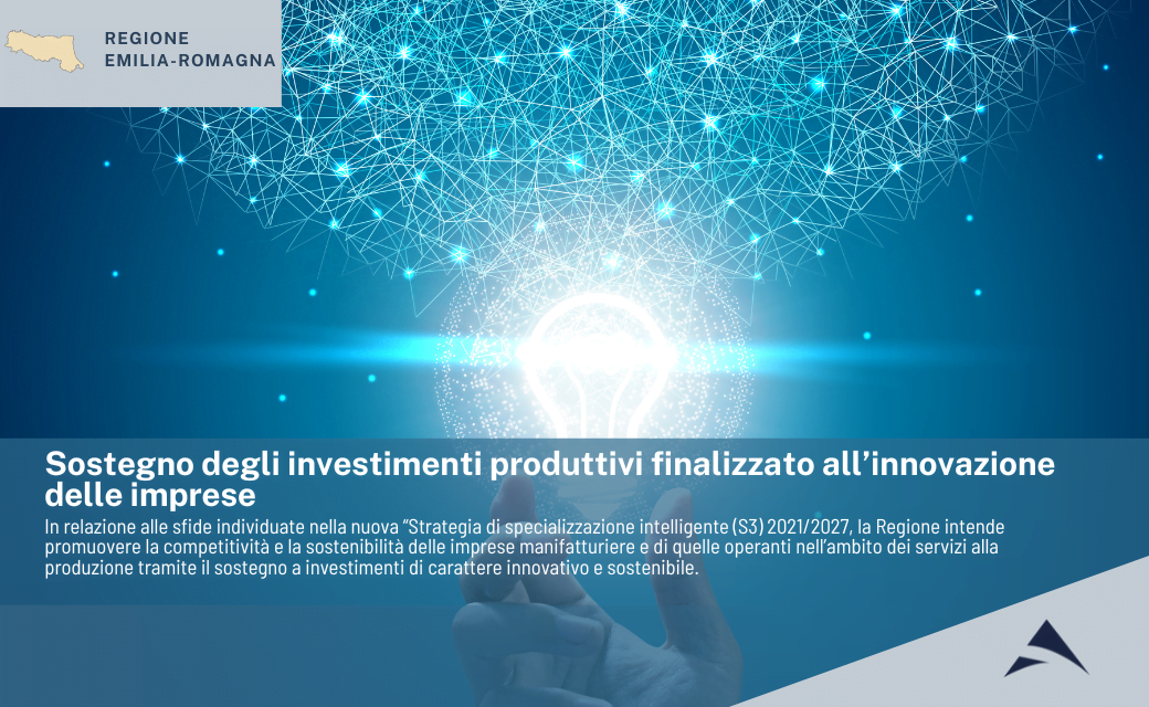 Sostegno degli investimenti produttivi finalizzato all’innovazione delle imprese Regione Emilia Romagna