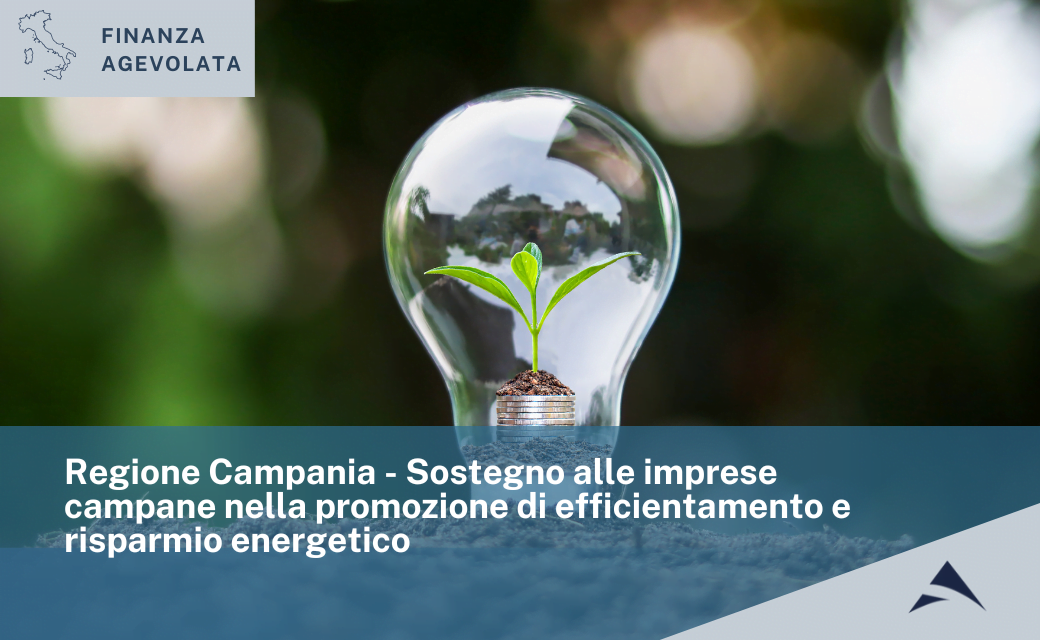 Sostegno alle imprese campane nella promozione di efficientamento e risparmio energetico Regione Campania