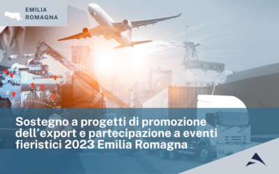 Sostegno a progetti di promozione dell’export e partecipazione a eventi fieristici 2023 Emilia Romagna