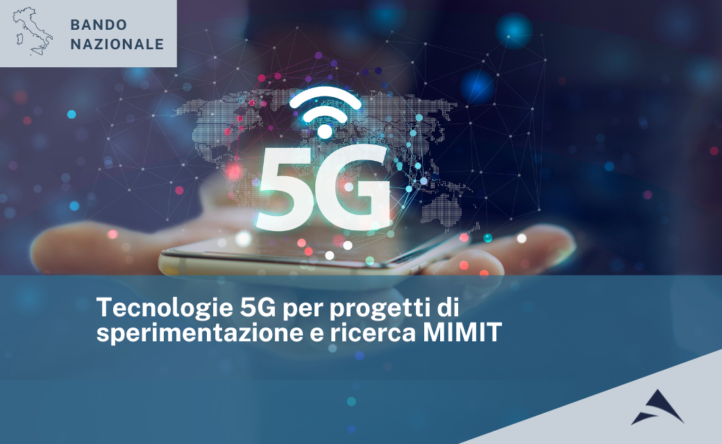 Tecnologie 5G per progetti di sperimentazione e ricerca MIMIT