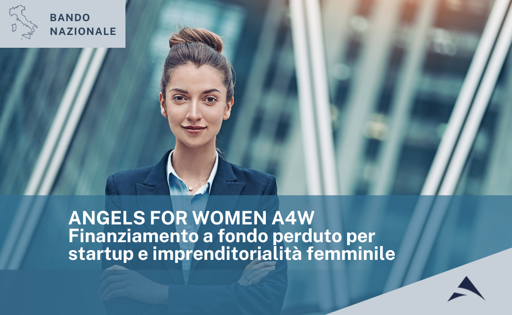 ANGELS FOR WOMEN A4W Finanziamento a fondo perduto per startup e imprenditorialità femminile
