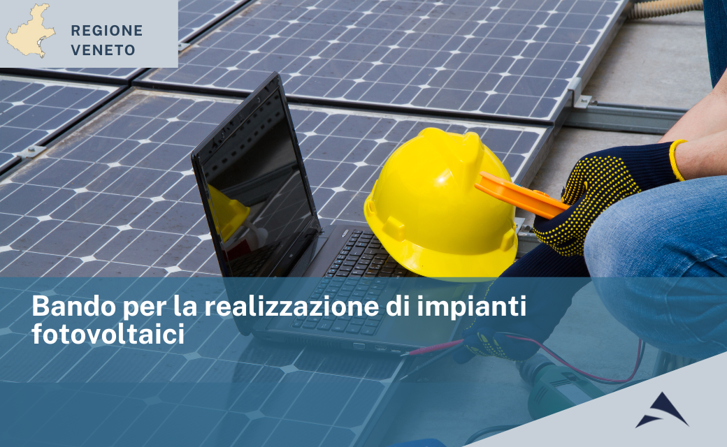 Regione Veneto Bando per la realizzazione di impianti fotovoltaici