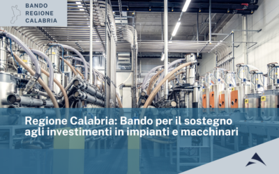 Regione Calabria Bando per il sostegno agli investimenti in impianti e macchinari