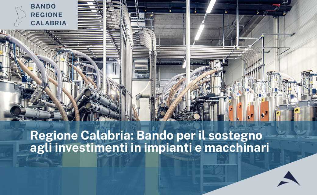 Regione Calabria Bando per il sostegno agli investimenti in impianti e macchinari