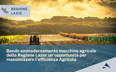 Bando ammodernamento macchine agricole della Regione Lazio: un’opportunità per massimizzare l’efficienza Agricola
