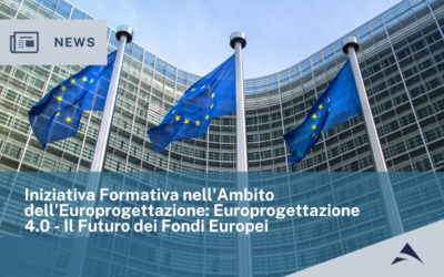Iniziativa Formativa nell’Ambito dell’Europrogettazione: Europrogettazione 4.0 – Il Futuro dei Fondi Europei