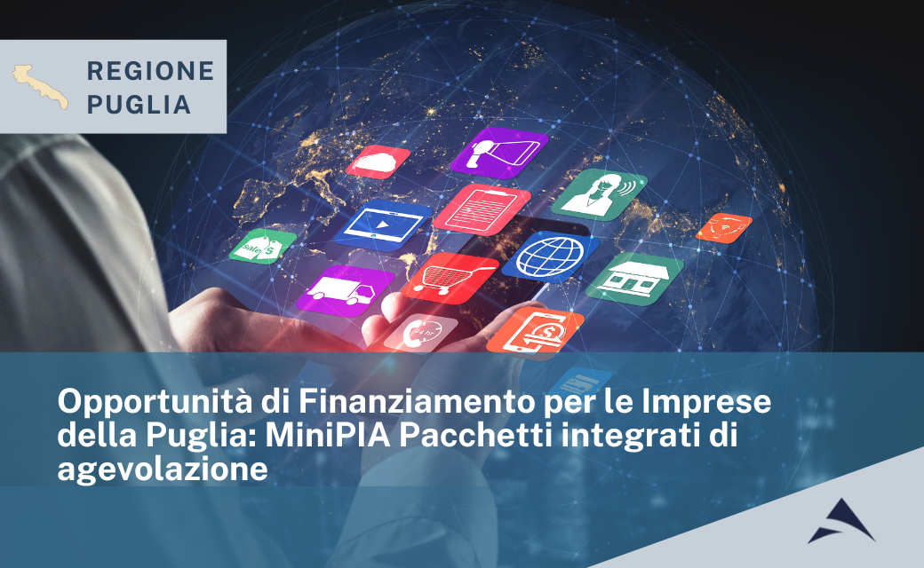 Opportunità di Finanziamento per le Imprese della Puglia: MiniPIA Pacchetti integrati di agevolazione
