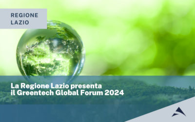 La Regione Lazio presenta  il Greentech Global Forum 2024
