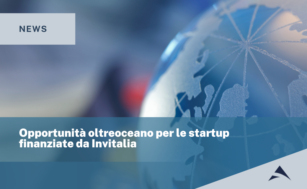 Opportunità oltreoceano per le startup finanziate da Invitalia