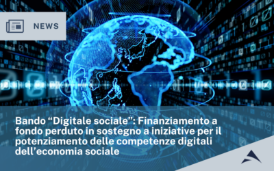 Bando “Digitale sociale”: Finanziamento a fondo perduto in sostegno a iniziative per il potenziamento delle competenze digitali dell’economia sociale