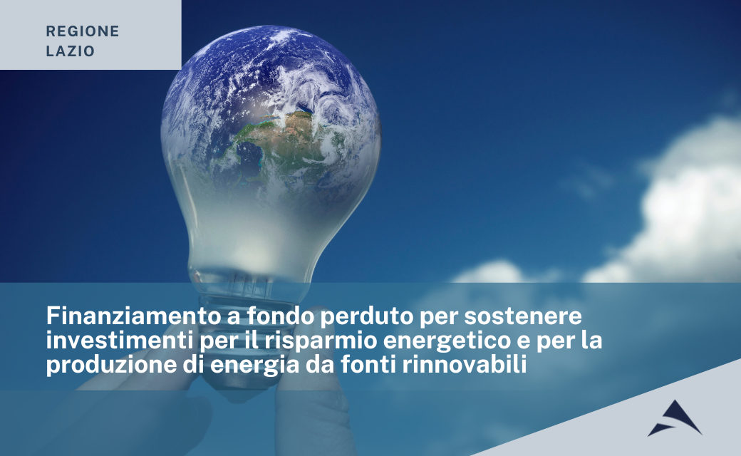 Finanziamento a fondo perduto per sostenere investimenti per il risparmio energetico e per la produzione di energia da fonti rinnovabili