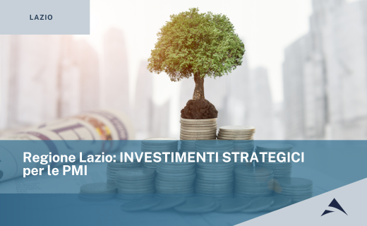 Regione Lazio: INVESTIMENTI STRATEGICI per le PMI