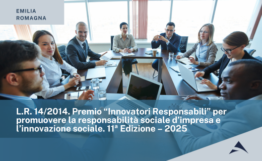 L.R. 14/2014. Premio “Innovatori Responsabili” per promuovere la responsabilità sociale d’impresa e l’innovazione sociale. 11ª Edizione – 2025