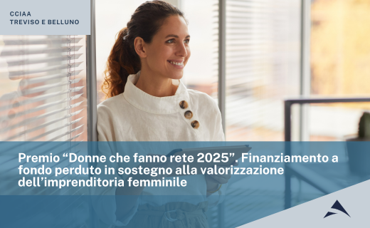 CCIAA di Treviso e Belluno: Premio “Donne che fanno rete 2025” – Finanziamento a fondo perduto in sostegno alla valorizzazione dell’imprenditoria femminile