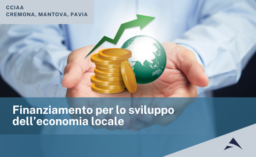 CCIAA di Cremona, Mantova, Pavia: Finanziamento per lo sviluppo dell’economia locale
