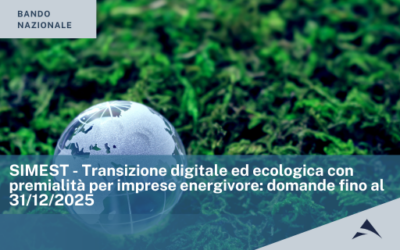 Bando nazionale SIMEST – Transizione digitale ed ecologica con premialità per imprese energivore: domande fino al 31/12/2025