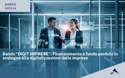 Bando “DIGIT IMPRESE”: Finanziamento a fondo perduto in sostegno alla digitalizzazione delle imprese