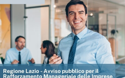 Regione Lazio – Avviso pubblico per il Rafforzamento Manageriale delle Imprese