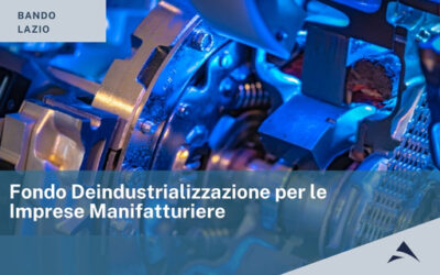Regione Lazio – Fondo Deindustrializzazione per le Imprese Manifatturiere