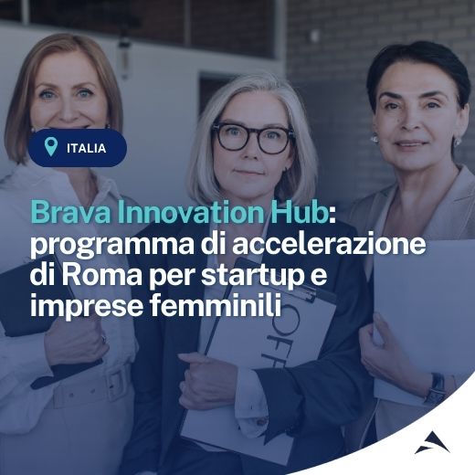 Brava Innovation Hub: programma di accelerazione di Roma per startup e imprese femminili