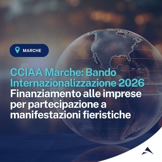 CCIAA Marche: Bando Internazionalizzazione 2026 Finanziamento alle imprese per partecipazione a manifestazioni fieristiche