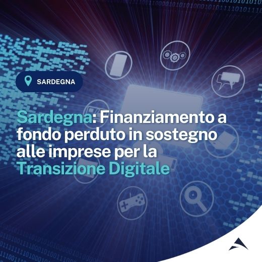 Sardegna: Finanziamento a fondo perduto in sostegno alle imprese per la Transizione Digitale