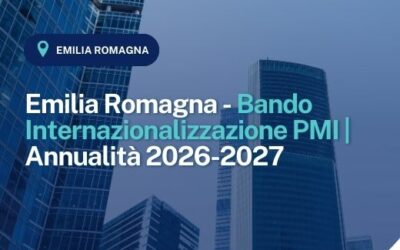 Emilia Romagna – Bando Internazionalizzazione PMI | Annualità 2026-2027