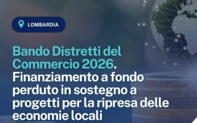 Lombardia: Bando Distretti del Commercio 2026 – Finanziamento delle Economie locali