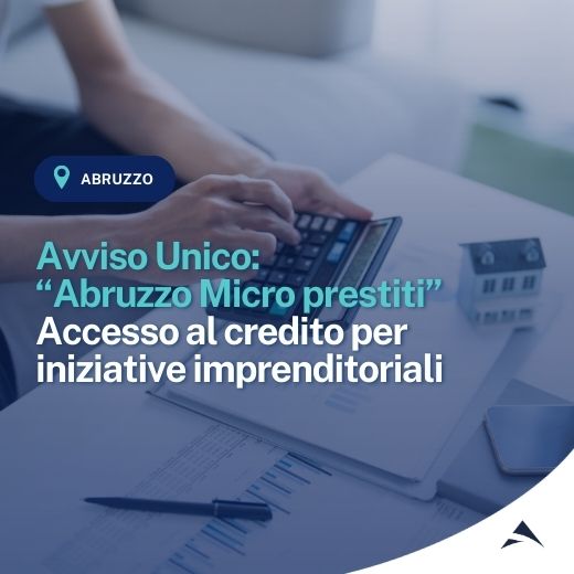 Avviso Unico: “Abruzzo Micro prestiti” – Accesso al credito per iniziative imprenditoriali