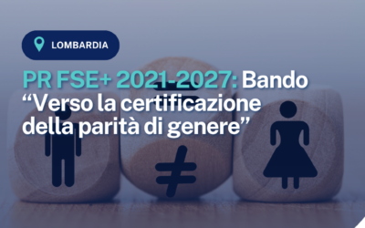 PR FSE+ 2021-2027. Bando “Verso la certificazione della parità di genere”