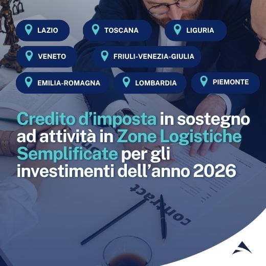 Credito d’imposta in sostegno ad attività in Zone Logistiche Semplificate per gli investimenti dell’anno 2026