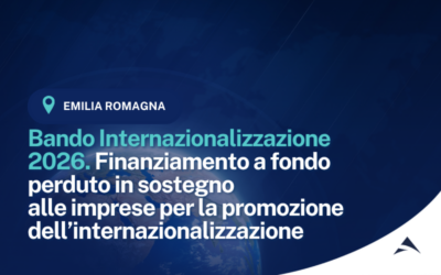 Bando Internazionalizzazione 2026 (BI26). Finanziamento a fondo perduto in sostegno alle imprese per la promozione dell’internazionalizzazione.