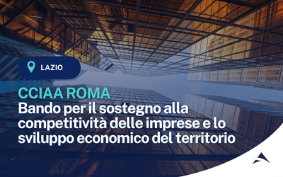 CCIAA ROMA  BANDO PER IL SOSTEGNO ALLA COMPETITIVITÀ DELLE IMPRESE E PER LO SVILUPPO ECONOMICO DEL TERRITORIO 2026